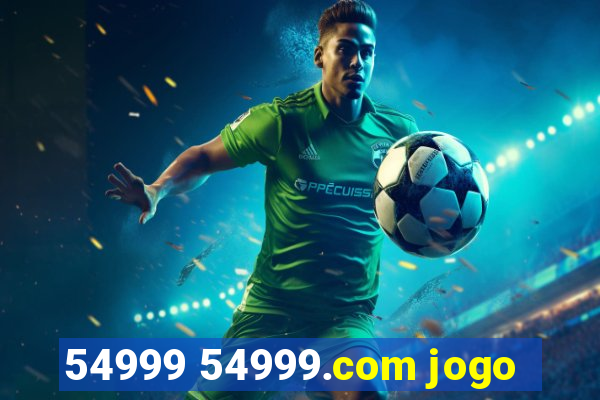 54999 54999.com jogo